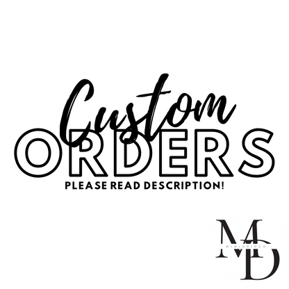 Custom Orders